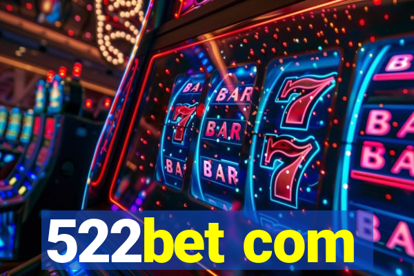 522bet com